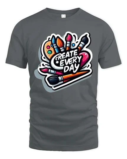 Create Every Day Artist Paint Brush Creative Graphic T-Shirt - gray t-shirt on white background