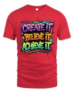 Create Believe Achieve Motivational Color Splash Graphic T-Shirt - red t-shirt on white background