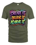 Create Believe Achieve Motivational Color Splash Graphic T-Shirt - military green t-shirt on white background