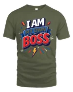 I Am My Own Boss Motivational Graphic T-Shirt Power Tee - military green t-shirt on white background