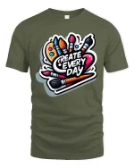 Create Every Day Artist Paint Brush Creative Graphic T-Shirt - military green t-shirt on white background