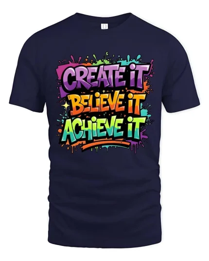 Create Believe Achieve Motivational Color Splash Graphic T-Shirt - navy t-shirt on white background