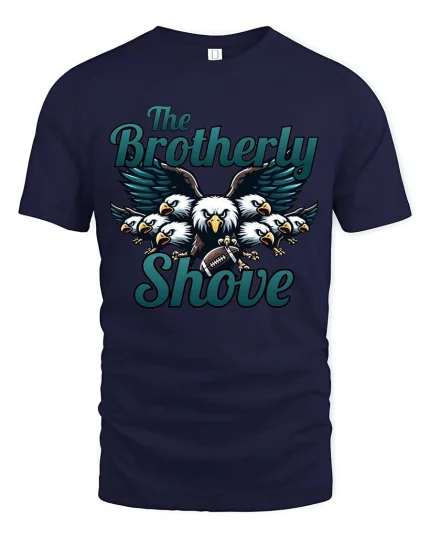 The Brotherly Shove Eagles Football Fan Graphic T-Shirt - navy t-shirt on white background