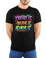 Create Believe Achieve Motivational Color Splash Graphic T-Shirt - model wearing black tee with hands behind back