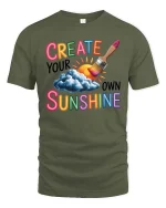 Create Your Own Sunshine Graphic T-Shirt Positive Art Tee - military green t-shirt on white background
