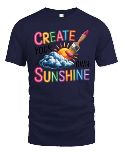 Create Your Own Sunshine Graphic T-Shirt Positive Art Tee - navy t-shirt on white background