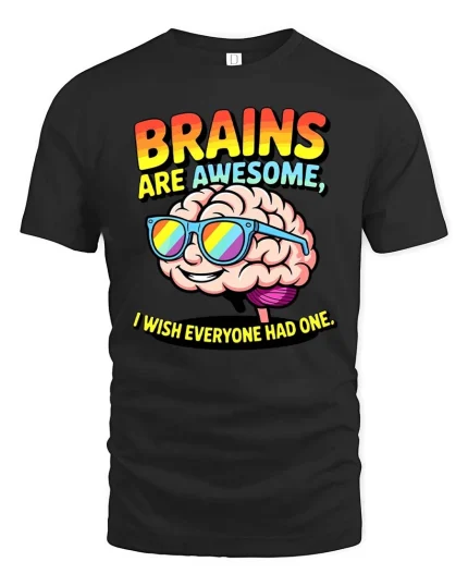 Brains Are Awesome Funny Smart Humor Graphic T Shirt - black t-shirt on white background