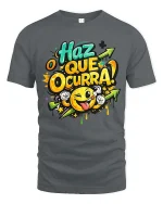 Haz Que Ocurra Smile Graphic Motivational Tshirt Fun Style - gray t-shirt on white background