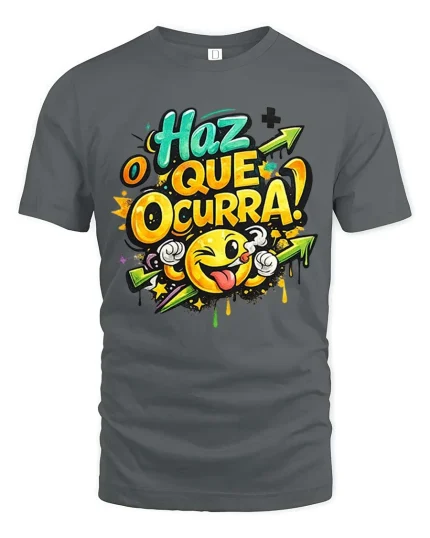Haz Que Ocurra Smile Graphic Motivational Tshirt Fun Style - gray t-shirt on white background