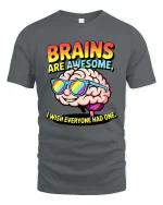 Brains Are Awesome Funny Smart Humor Graphic T Shirt - gray t-shirt on white background