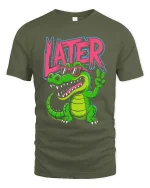 Later Gator Funny Alligator Cool Graphic T Shirt Style - military green t-shirt on white background
