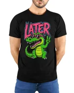 Later Gator Funny Alligator Cool Graphic T Shirt Style - model wearing black tee with hands behind back
