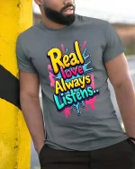 Real Love Always Listens Colorful Graffiti T Shirt Style - model wearing grey tee, leaning on column